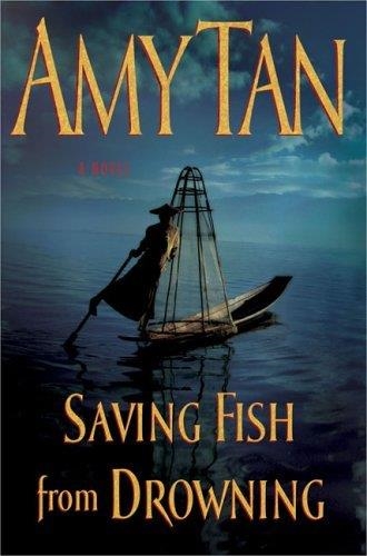 SAVING FISH FROM  DROWNING | 9780399153013 | AMY TAN