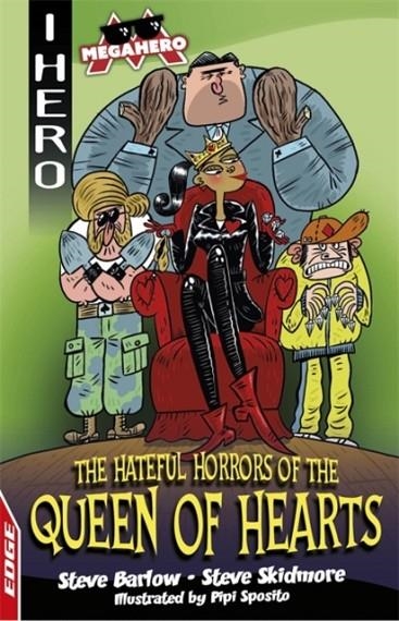 EDGE: I HERO: MEGAHERO:THE HATEFUL HORRORS OF THE QUEEN OF HEARTS | 9781445170152