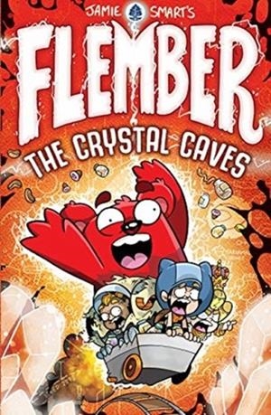 FLEMBER 2 :THE CRYSTAL CAVES | 9781788451482 | JAMIE SMART