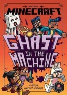 MINECRAFT: GHAST IN THE MACHINE (WOODSWORD CHRONICLES 04) | 9781405293839 | NICK ELIOPULOS