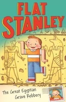 FLAT STANLEY: THE GREAT EGYPTIAN GRAVE ROBBERY | 9781405252096 | JEFF BROWN