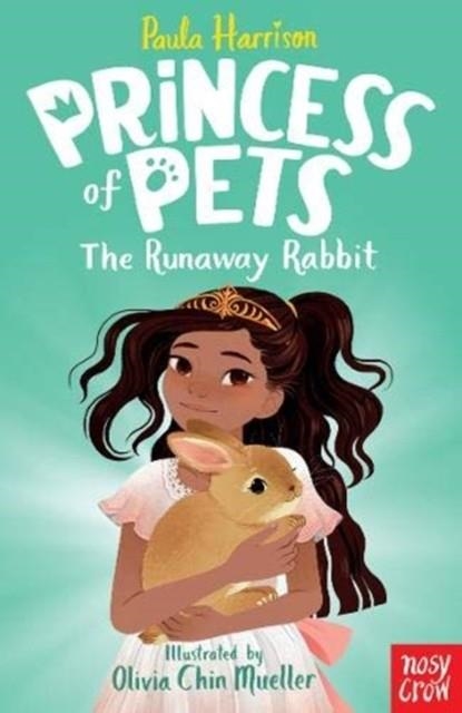 PRINCESS OF PETS: THE RUNAWAY RABBIT | 9781788006743 | PAULA HARRISON