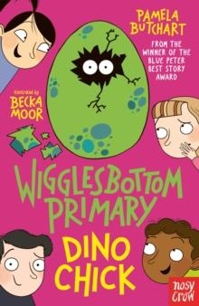 WIGGLESBOTTOM PRIMARY 07: DINO CHICK | 9781839940712 | PAMELA BUTCHART