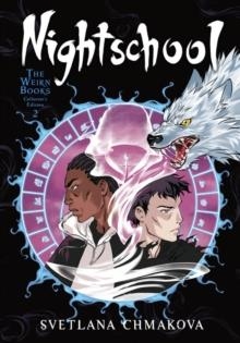 NIGHTSCHOOL: THE WEIRN BOOKS COLLECTOR'S EDITION, VOL. 2 | 9781975312909 | SVETLANA CHMAKOVA