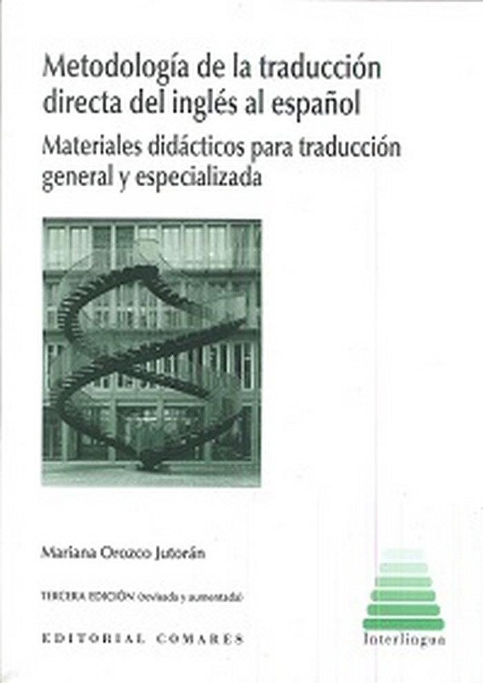 METODOLOGÍA DE LA TRADUCCIÓN DIRECTA DEL INGLÉS AL ESPAÑOL | 9788490454312 | OROZCO JUTORÁN, MARIANA