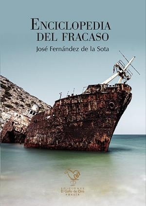 ENCICLOPEDIA DEL FRACASO | 9788416575787 | JOSE MANUEL DE LA SOTA