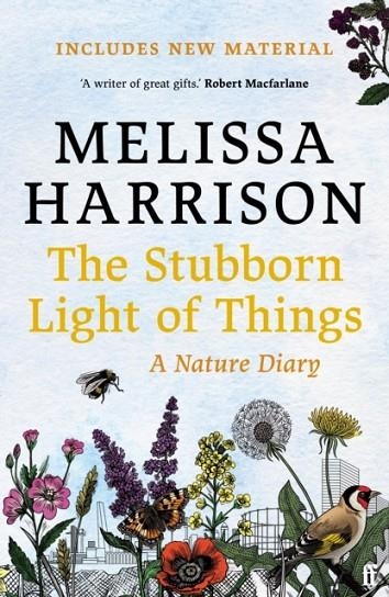 THE STUBBORN LIGHT OF THINGS: A NATURE DIARY | 9780571363513 | MELISSA HARRISON