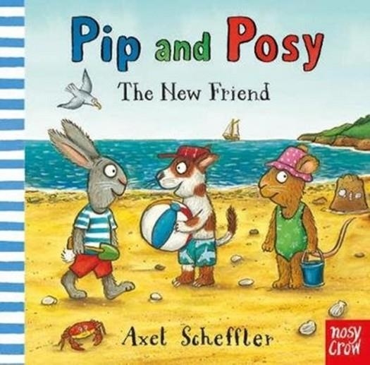 PIP AND POSY: THE NEW FRIEND BB | 9781788002516 | AXEL SCHEFFLER