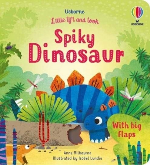 SPIKY DINOSAUR | 9781474986069 | ANNA MILBOURNE