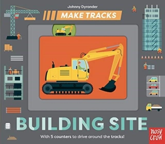 MAKE TRACKS: BUILDING SITE | 9781788009669 | JOHNNY DYRANDER