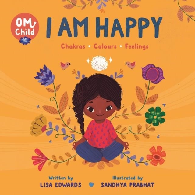 OM CHILD: I AM HAPPY | 9780753477700 | LISA EDWARDS