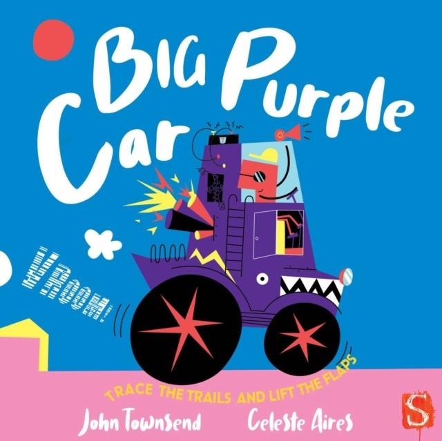 VROOM! BIG PURPLE CAR! | 9781913337889 | JOHN TOWNSEND