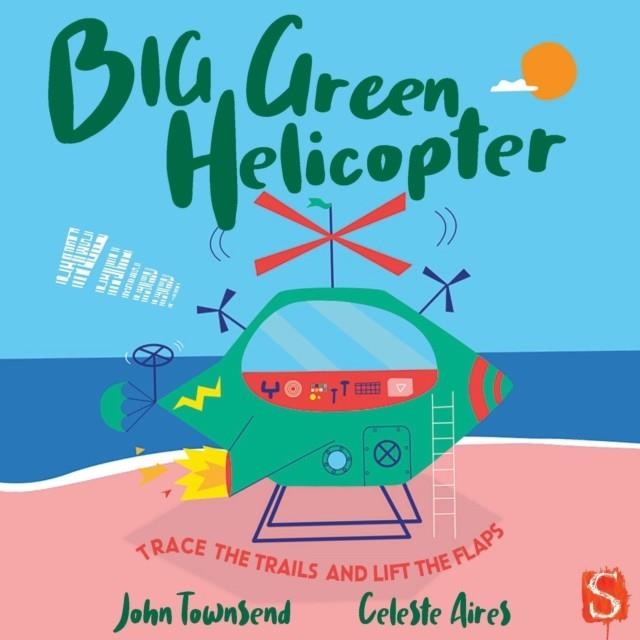 WHIRR! BIG GREEN HELICOPTER! | 9781913337872 | JOHN TOWNSEND