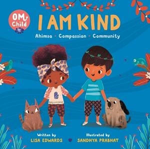 OM CHILD: I AM KIND | 9780753477717 | LISA EDWARDS