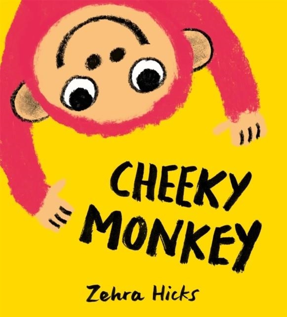 CHEEKY MONKEY | 9781444950021 | ZEHRA HICKS