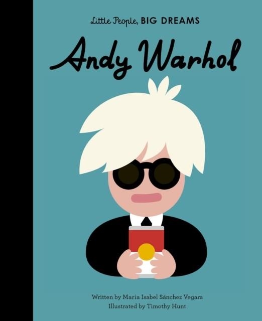 LITTLE PEOPLE, BIG DREAMS 60: ANDY WARHOL | 9780711257931 | MARIA ISABEL SANCHEZ VEGARA