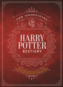 THE UNOFFICIAL HARRY POTTER BESTIARY | 9781948174671 | THE EDITORS OF MUGGLENET