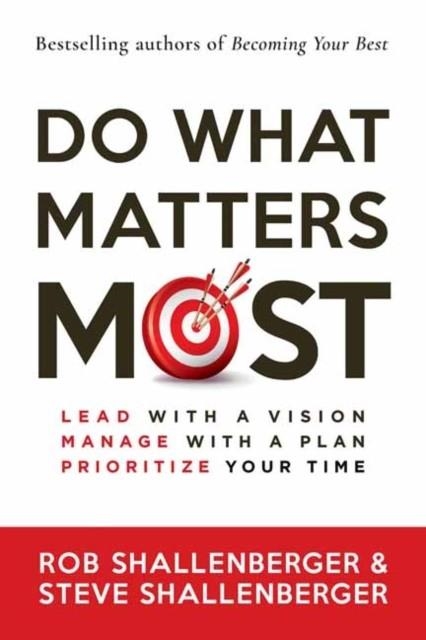 DO WHAT MATTERS MOST | 9781523092574 | ROB AND STEVE SHALLENBERGER