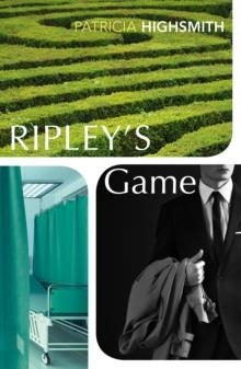 RIPLEY'S GAME | 9781784876784 | PATRICIA HIGHSMITH