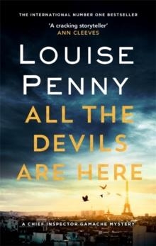 ALL THE DEVILS ARE HERE | 9780751579260 | LOUISE PENNY