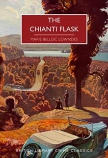 THE CHIANTI FLASK | 9780712353298 | MARIE BELLOC LOWNDES
