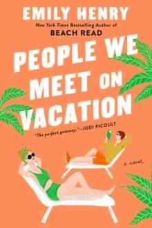 PEOPLE WE MEET ON VACATION: TIKTOK MADE ME BUY IT! | 9781984806758 | EMILY HENRY