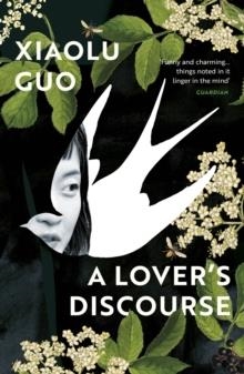 A LOVER'S DISCOURSE | 9781529112481 | XIAOLU GUO