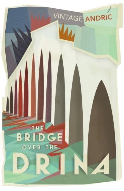THE BRIDGE OVER THE DRINA | 9781784877057 | IVO ANDRIC