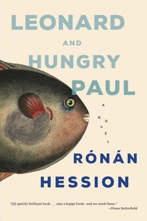 LEONARD AND HUNGRY PAUL | 9781612199085 | RONAN HESSION