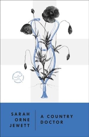 A COUNTRY DOCTOR | 9780593241950 | JEWETT, SARAH ORNE