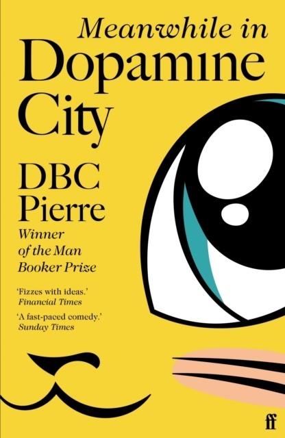 MEANWHILE IN DOPAMINE CITY | 9780571228959 | DBC PIERRE