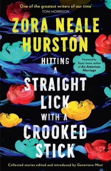 HITTING A STRAIGHT LICK WITH A CROOKED STICK | 9780008434342 | ZORA NEALE HURSTON