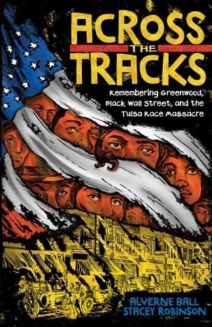 ACROSS THE TRACKS: REMEMBERING GREENWOOD BLACK WAL | 9781419755170 | ALVERNE BALL