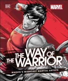 MARVEL THE WAY OF THE WARRIOR | 9780241467596