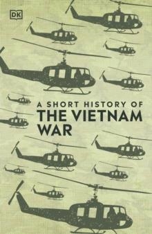 A SHORT HISTORY OF THE VIETNAM WAR | 9780241471289