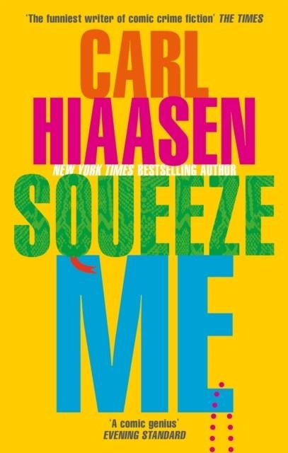 SQUEEZE ME | 9780751581836 | CARL HIAASEN