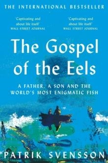 THE GOSPEL OF THE EELS | 9781529030709 | PATRIK SVENSSON