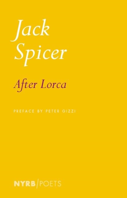 AFTER LORCA | 9781681375410 | JACK SPICER