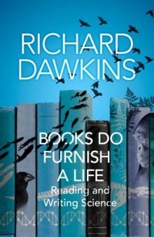 BOOKS DO FURNISH A LIFE | 9781787633698 | RICHARD DAWKINS