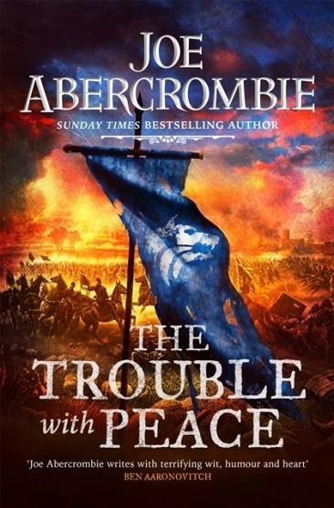 THE TROUBLE WITH PEACE | 9780575095946 | JOE ABERCROMBIE