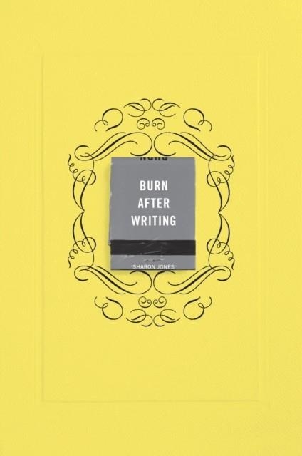 BURN AFTER WRITING (YELLOW) | 9780593189672 | SHARON JONES