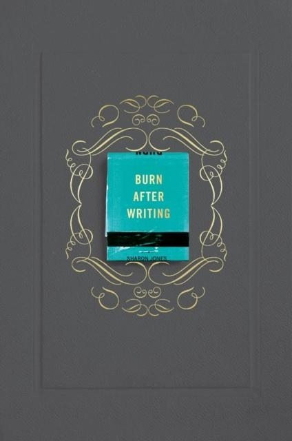 BURN AFTER WRITING (GRAY) | 9780593420621 | SHARON JONES
