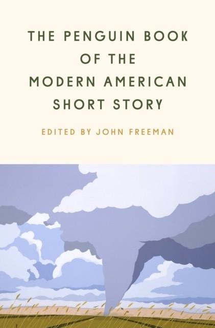 THE PENGUIN BOOK OF THE MODERN AMERICAN SHORT STOR | 9781984877802 | JOHN FREEMAN