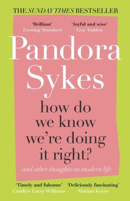 HOW DO WE KNOW WE'RE DOING IT RIGHT? | 9781786091000 | PANDORA SYKES