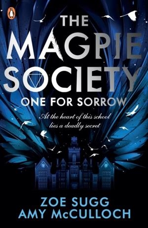 THE MAGPIE SOCIETY: ONE FOR SORROW | 9780241402351 | SUGG AND MCCULLOCH