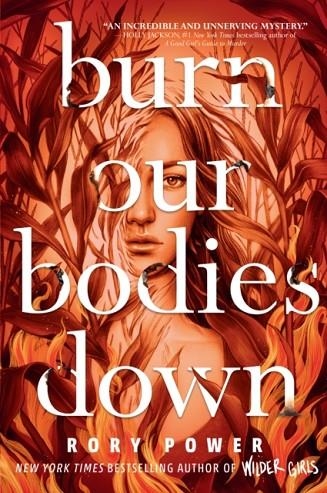 BURN OUR BODIES DOWN | 9780525645658 | RORY POWER