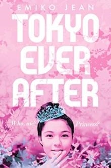TOKYO EVER AFTER | 9781509899999 | EMIKO JEAN