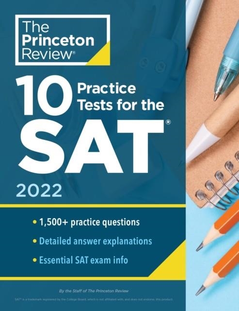 SAT 10 PRACTICE TESTS FOR THE SAT 2022 | 9780525570431 | THE PRINCETON REVIEW