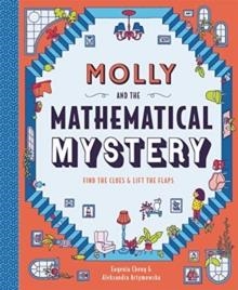 MOLLY AND THE MATHEMATICAL MYSTERY | 9781787415683 | EUGENIA CHENG