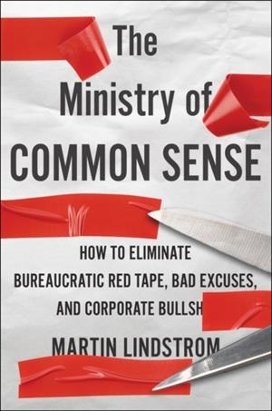 THE MINISTRY OF COMMON SENSE | 9780358272564 | LINDSTROM, MARTIN
